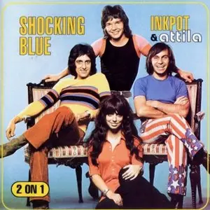 Shocking Blue - Inkpot & Attila (1972)