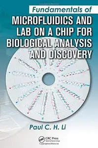 Fundamentals of Microfluidics and Lab on a Chip for Biological Analysis and Discovery