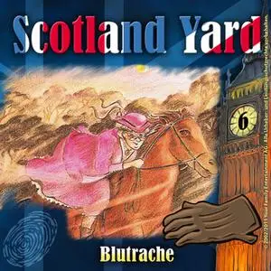 «Scotland Yard - Folge 6: Blutrache» by Wolfgang Pauls