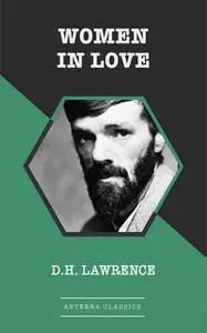 «Women in Love» by D.H. Lawrence