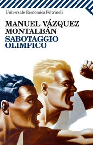 Sabotaggio olimpico - Manuel Vázquez Montalbán