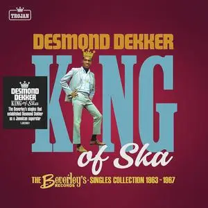 Desmond Dekker - King of Ska: The Beverley's Records Singles Collection 1963 - 1967 (2023)