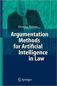 Argumentation Methods for Artificial Intelligence in Law (Repost)