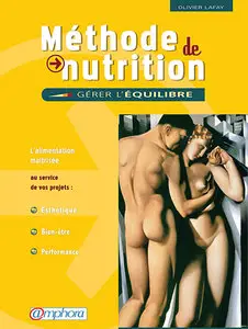 Olivier Lafay, "Méthode de Nutrition : Gérer l'équilibre" (repost)