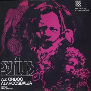 Syrius ‎- Az Ördög Álarcosbálja (1971) HU 1st Pressing - LP/FLAC In 24bit/96kHz