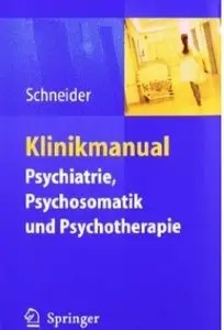 Klinikmanual Psychiatrie, Psychosomatik & Psychotherapie [Repost]