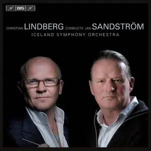 Christian Lindberg, Iceland Symphony Orchestra - Christian Lindberg Conducts Jan Sandstrom (2011)