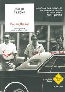 Joseph Pistone - Donnie Brasco. La mia battaglia contro la mafia americana