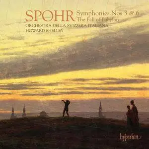 Howard Shelley - Louis Spohr: Symphonies Nos. 3 & 6, Overture "Der Fall Babylons" (2010) (Repost)