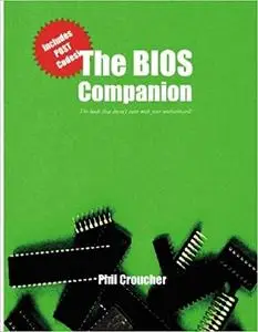 The BIOS Companion: The book that doesn't come with your motherboard