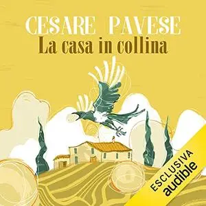 «La casa in collina» by Cesare Pavese