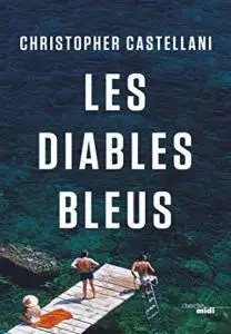 Christopher Castellani, "Les diables bleus"