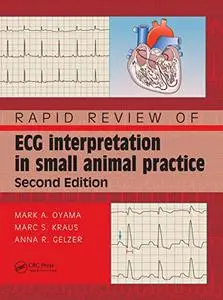 Rapid Review of ECG Interpretation in Small Animal Practice, 2nd Edition