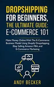 Dropshipping For Beginners, The Ultimate Guide