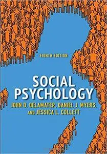 Social Psychology, 8 edition