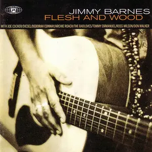 Jimmy Barnes - Flesh And Wood (1993)