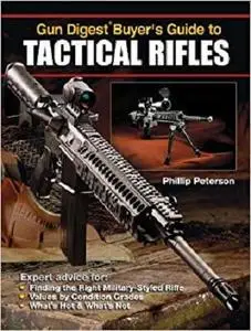 Gun Digest Buyer's Guide to Tactical Rifles