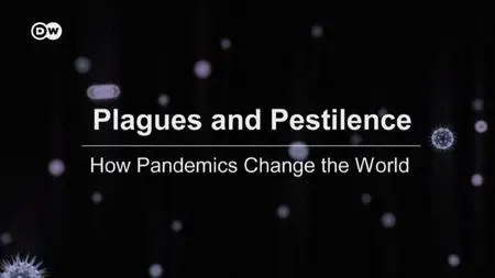 DW - Plagues and Pestilence (2020)