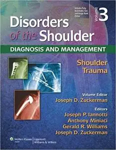 Disorders of the Shoulder: Trauma, Volume 3