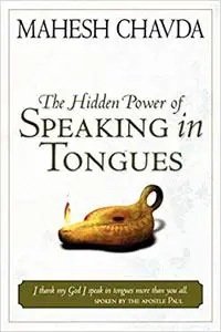 The Hidden Power of Speaking in Tongues