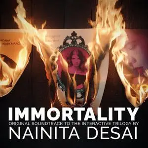 Nainita Desai - Immortality (Original Soundtrack to the Interactive Trilogy) (2022) [Official Digital Download]