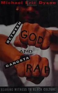 Between God and Gangsta Rap: Bearing Witness to Black Culture