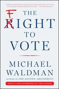 «The Fight to Vote» by Michael Waldman