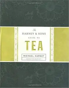 The Harney & Sons Guide to Tea