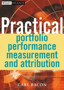 "Practical Portfolio Performance Measurement and Attribution" by Carl R. Bacon (Repost)