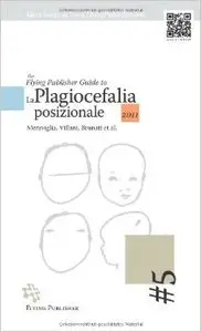 The Flying Publisher Guide to La Plagiocefalia Posizionale