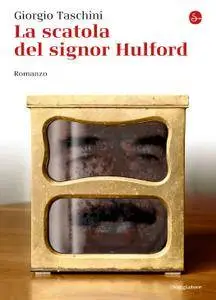 Giorgio Taschini - La scatola del signor Hulford