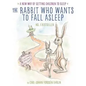 «The Rabbit Who Wants to Fall Asleep» by Carl-Johan Forssén Ehrlin