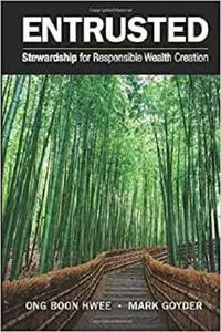 Entrusted: Stewardship For Responsible Wealth Creation