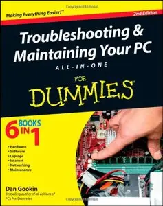 Troubleshooting and Maintaining Your PC All-in-One For Dummies, 2 edition (repost)