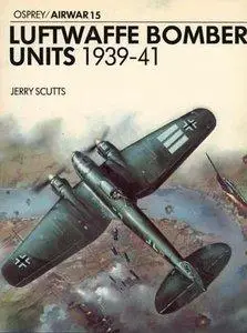 Luftwaffe Bomber Units 1939-1941(Osprey Airwar 15) (repost)