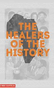The Healers of the History