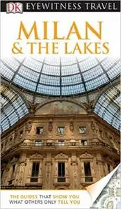 DK Eyewitness Travel Guide: Milan  &  The Lakes