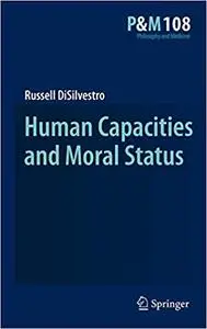 Human Capacities and Moral Status