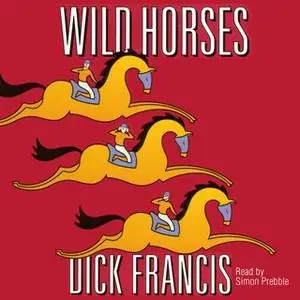 «Wild Horses» by Dick Francis