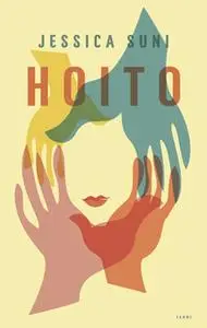 «Hoito» by Jessica Suni