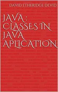 JAVA : CLASSES IN JAVA APLICATION