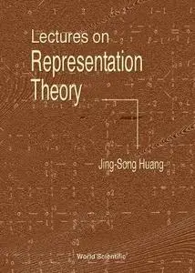 Lectures on representation theory