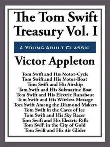 «Tom Swift Treasury Volume I» by Victor Appleton