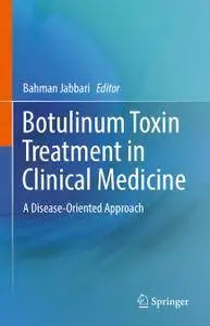 Botulinum Toxin Treatment in Clinical Medicine: A Disease-Oriented Approach