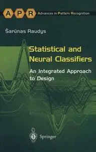 Statistical and Neural Classifiers: An Integrated Approach to Design