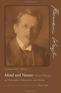 Mind and Nature: Selected Writings on Philosophy, Mathematics, and Physics [Repost]