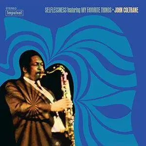 John Coltrane - Selflessness Featuring My Favorite Things (1969/2017) [Official Digital Download 24/96]