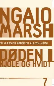 «Døden i kjole og hvidt» by Ngaio Marsh