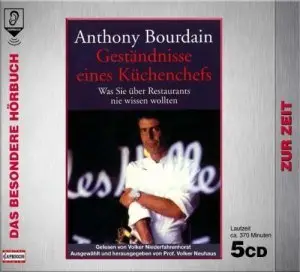 Anthony Bourdain - Geständnisse eines Küchenchefs