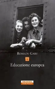 Romain Gary - Educazione europea